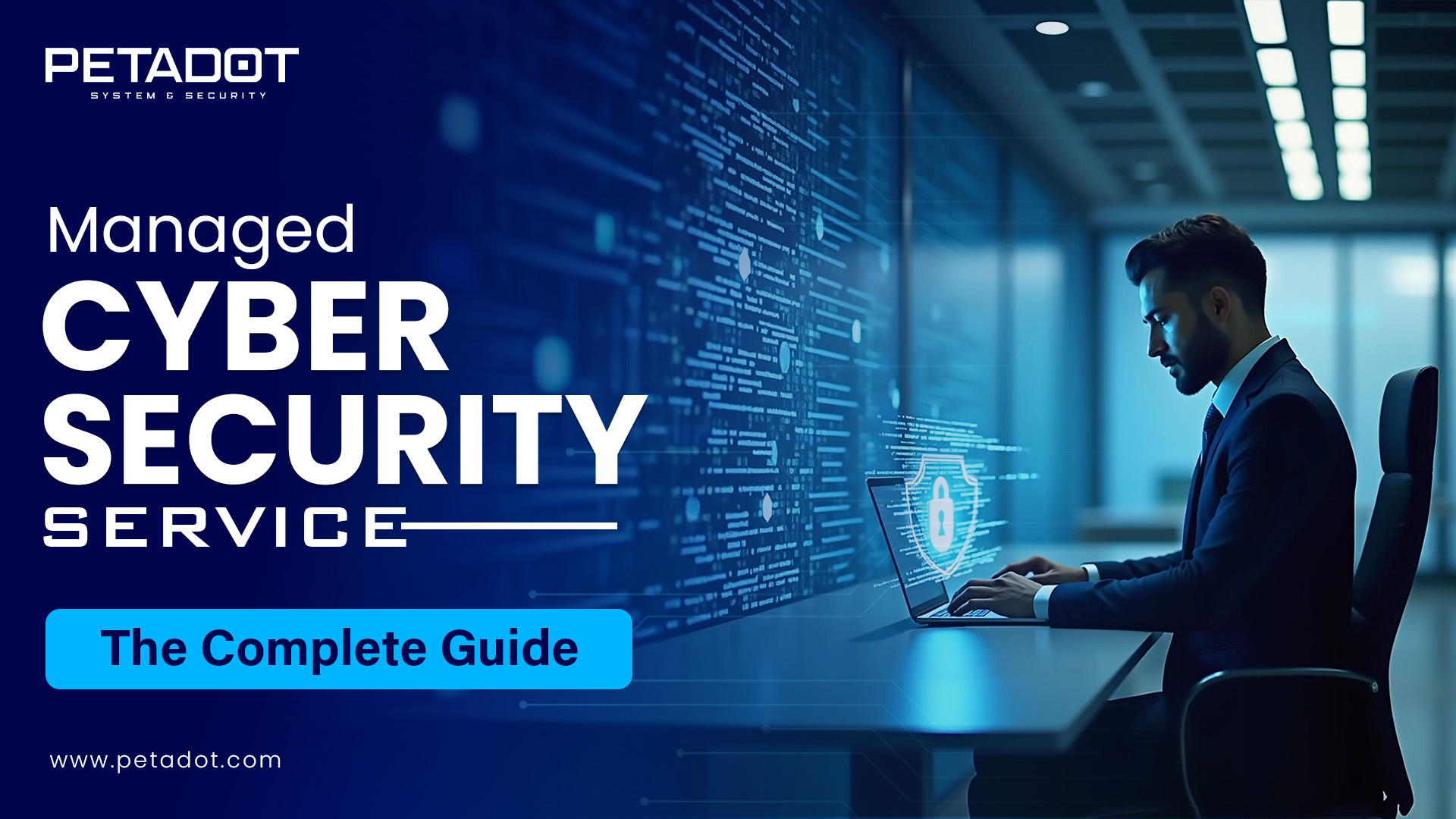 Managed Cybersecurity Service: The Complete Guide to Protecting Your Business in 2026
