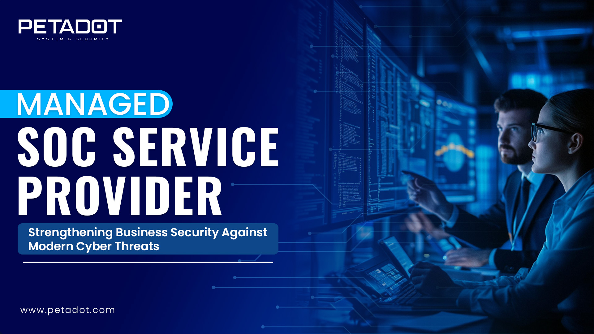 Managed SOC Service Provider: Strengthening Business Security Against Modern Cyber Threats